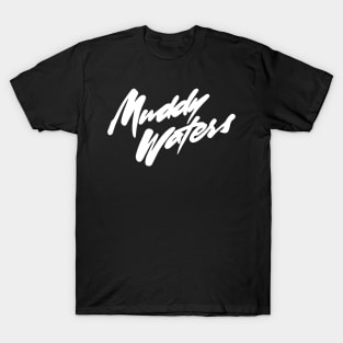 Muddy Waters T-Shirt